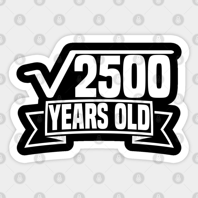 √2500 years old Sticker by jMvillszz